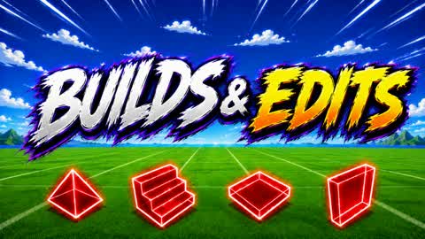 Builds & Edits