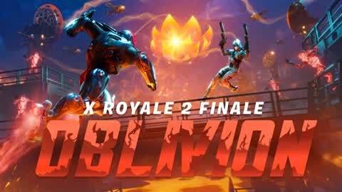 LIVE EVENT | OBLIVION: X ROYALE 2 FINALE
