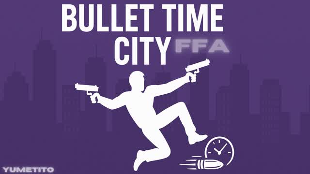 Bullet Time City FFA