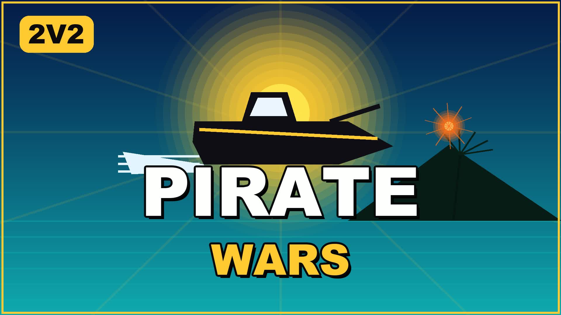 2V2 PIRATE WARS - BOAT BATTLE