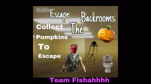 Escape The Backrooms Fishahhhh Team