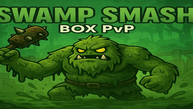 🧌 Swamp Smash BOX PVP📦