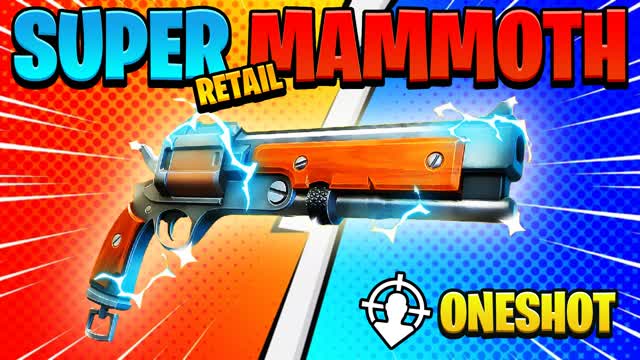 🔫SUPER RETAIL MAMMOTH - ONE SHOT🔫