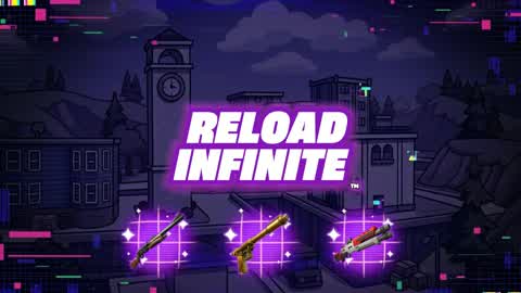 đRELOAD INFINITE⢠đOVERRIDE