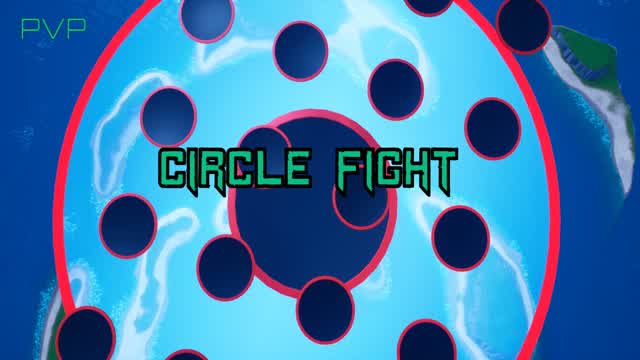 ⭕Circle Fight PVP