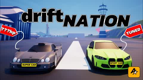 DRIFT NATION - OPEN WORLD RP