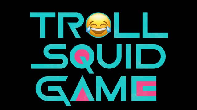 TR🤣LL SQUID GAME