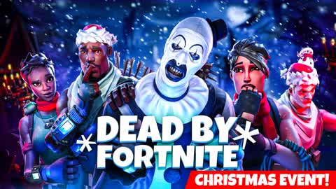DEAD BY FORTNITE