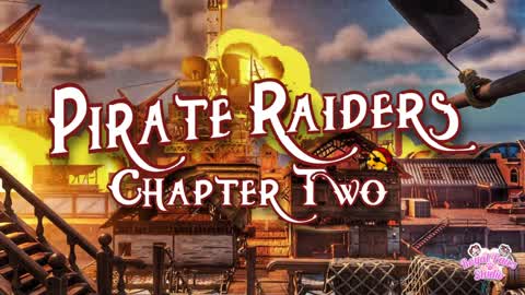 Pirate Raiders Chapter Two