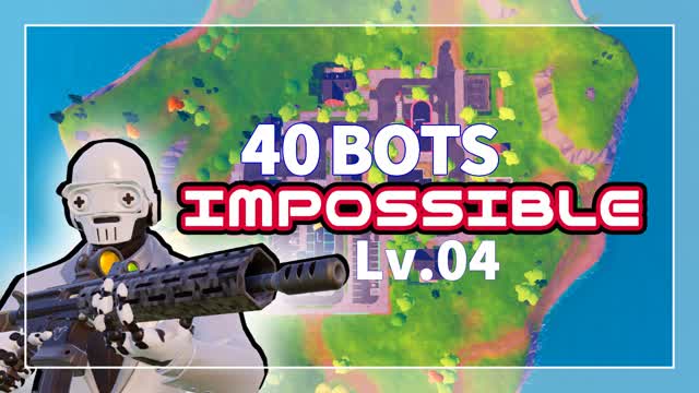 Capture 1 – 40 Bots IMPOSSIBLE-Lv.04 40ボット 不可能