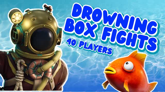 DROWNING BOX FIGHTS