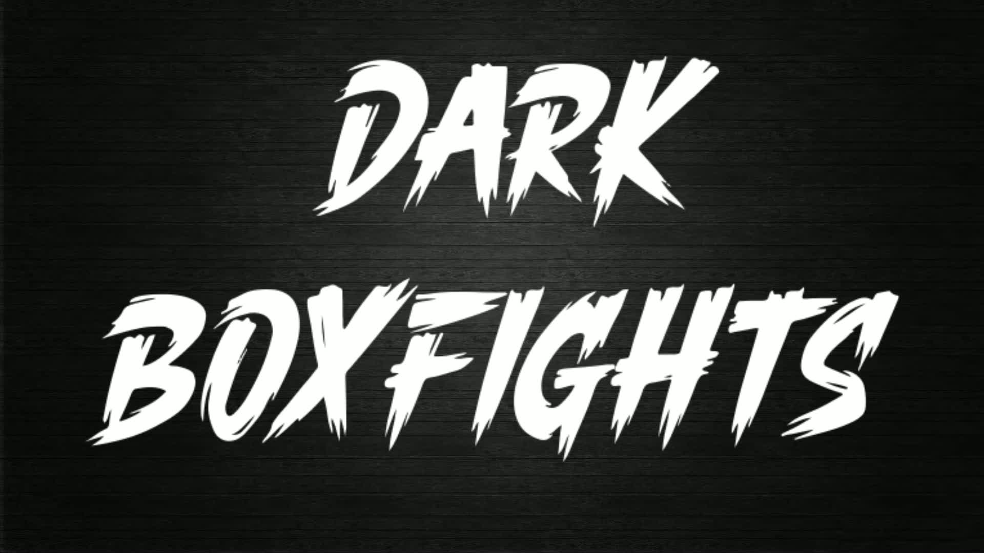 DARK BOXFIGHTS