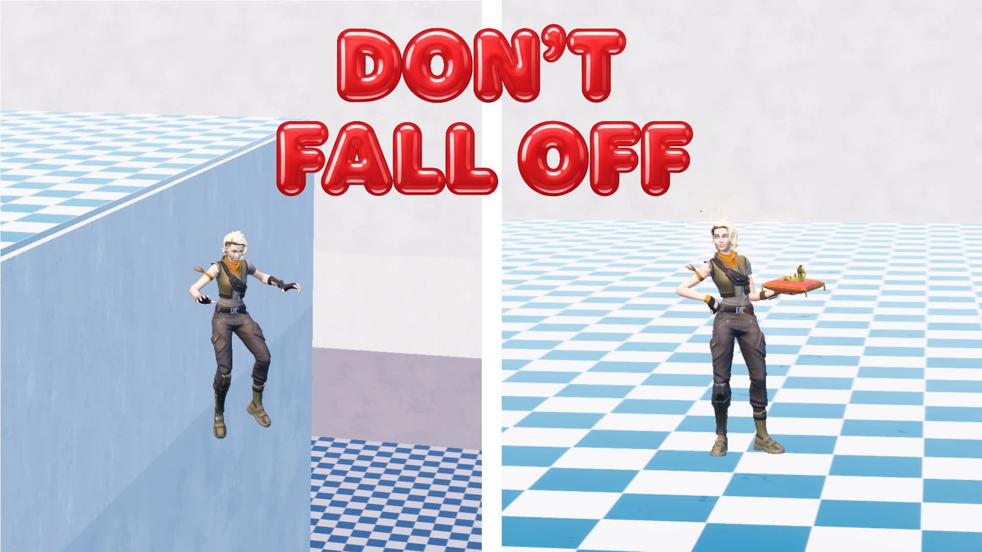 DON'T FALL OFF!