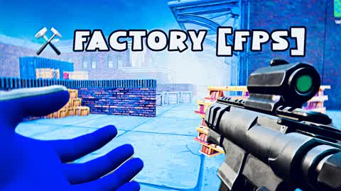 🛠️FACTORY - first person balistic