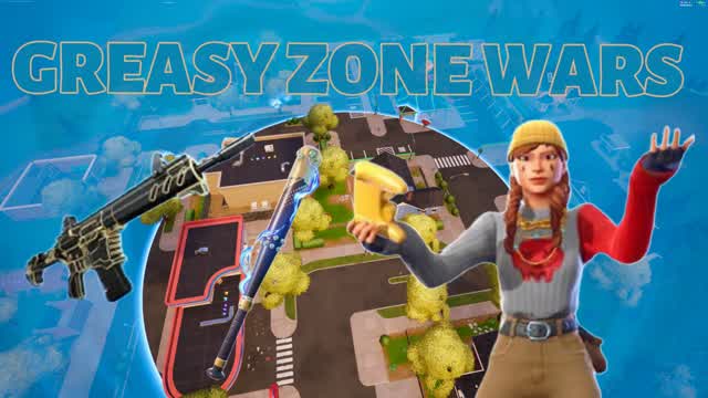 GREASY ZONE WARS🌳