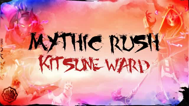Mythic Rush | Kitsune Ward 🦊