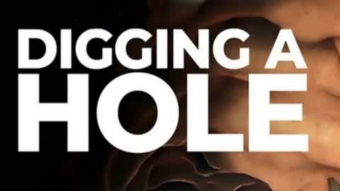 Digging a Hole