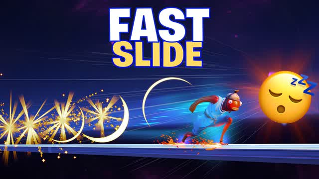 FAST SLIDE AND CHILL 🚀