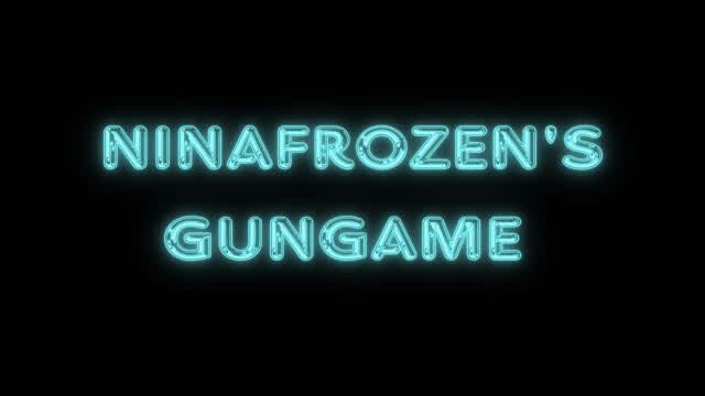 NinaFrozen's extra long gungame