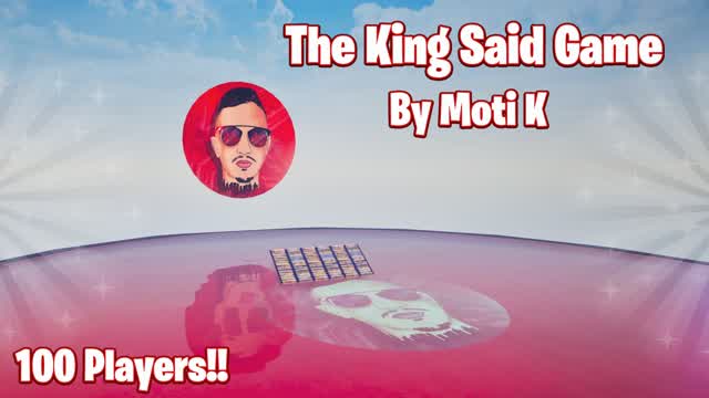 Moti K - The King Said Game! 100 Players