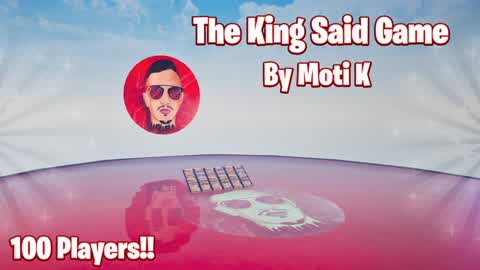 Moti K - The King Said Game! 100 Players