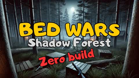 Bed Wars: Shadow Forest - Zero Build
