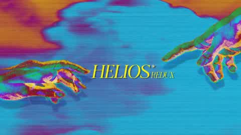 Helios Redux