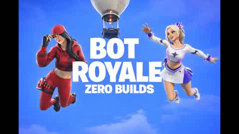 Bot Royale Zero Builds