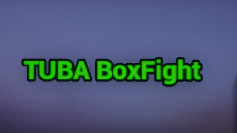 TUBA BoxFight