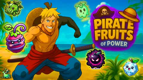 PIRATE FRUITS OF POWER - OPEN WORLD FFA