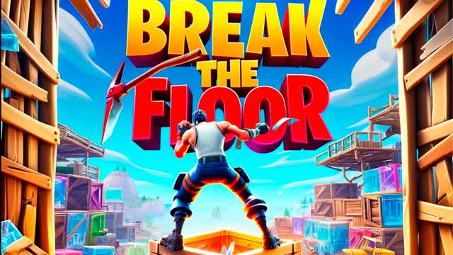 Break the Floor 🪵⛏️ (SUMMER EDITION)