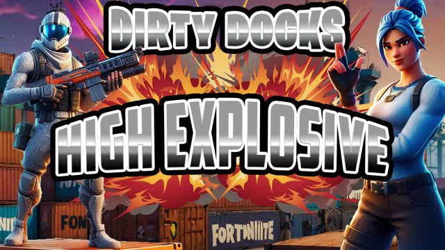 Dirty Docks High Explosive