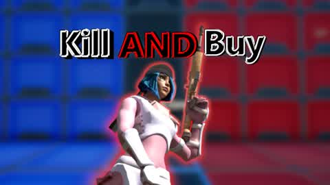 Kill And Buy