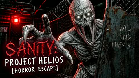 SANITY: PROJECT HELIOS [HORROR ESCAPE]