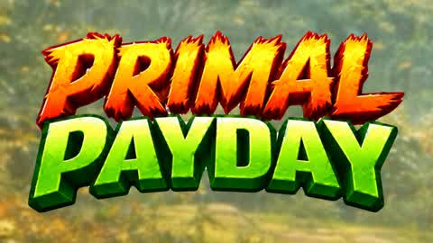 PRIMAL PAYDAY