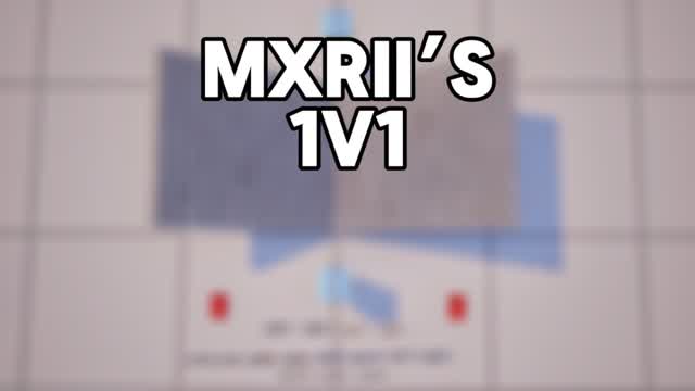 Mxrii’s 1v1