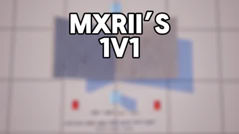 Mxrii’s 1v1