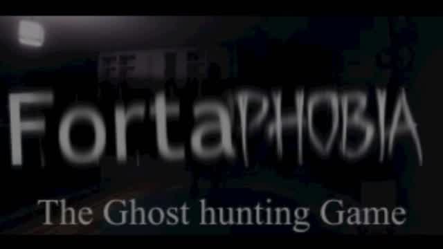 đ» Fortaphobia - Ghost Hunting Game