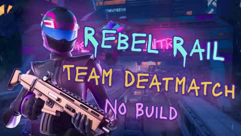 Rebel Rail - Team Deatmach - No Build