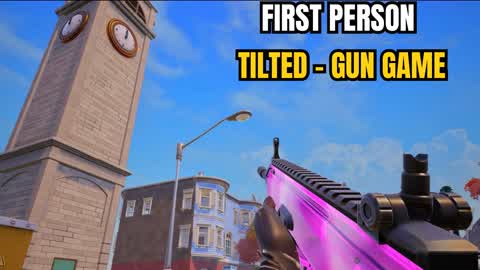 TILTED - GUN GAME : FIRST PERSON