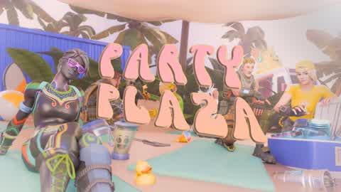 🏖PARTY PLAZA🏖