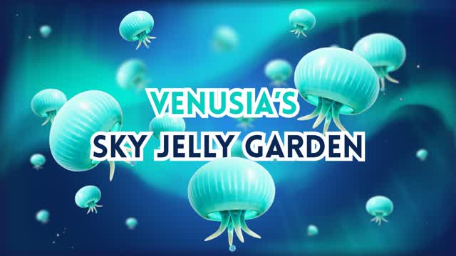 Venusia's Sky Jelly Garden