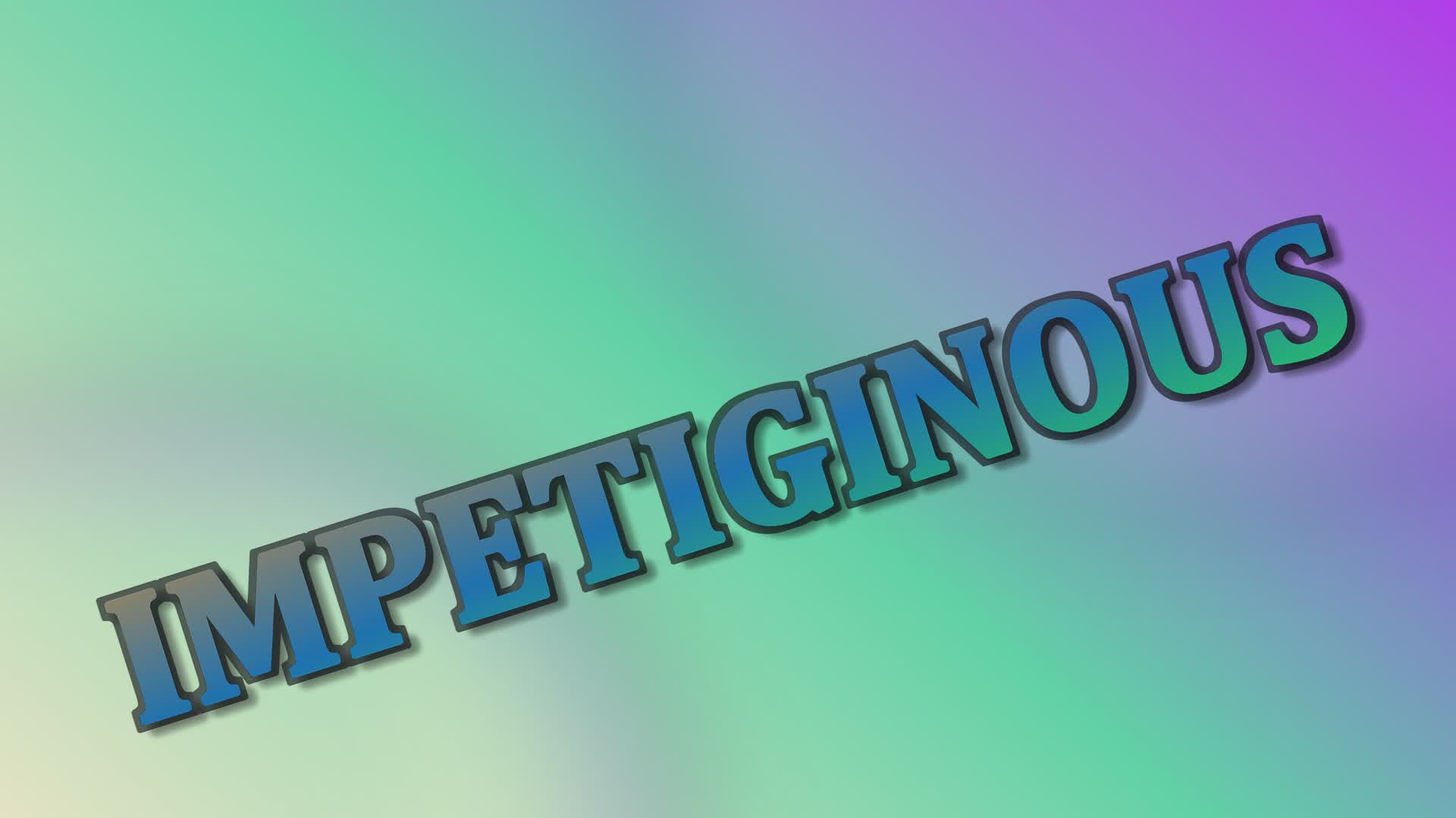 IMPETIGINOUS