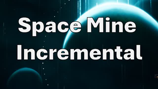Capture 1 – Space Mine Incremental