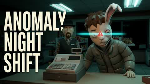Anomaly Night Shift [HORROR]