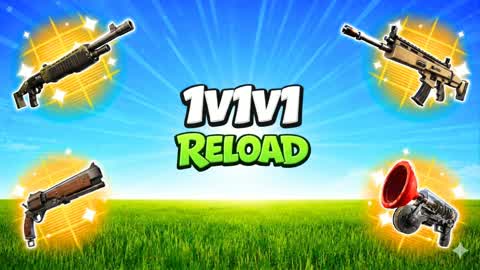 RELOADED 1V1V1