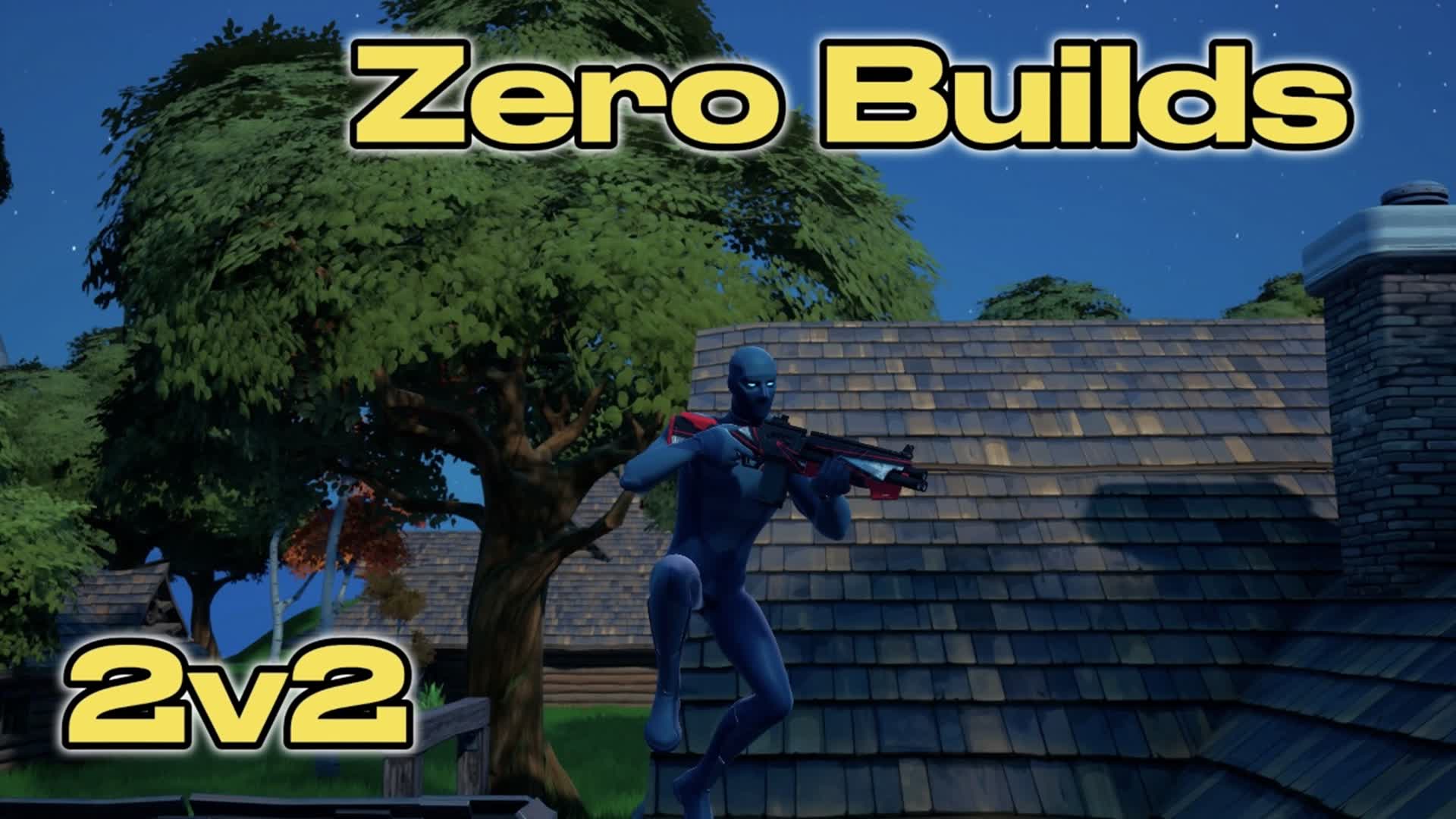2V2 Realistic Zero Builds [ Bnana ] – KOLH