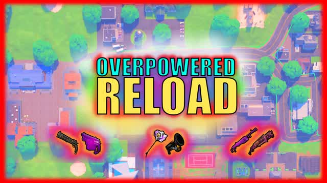 OVERPOWERED RELOAD