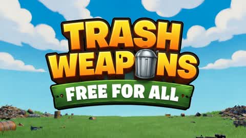 TRASH WEAPONS - FREE FOR ALL