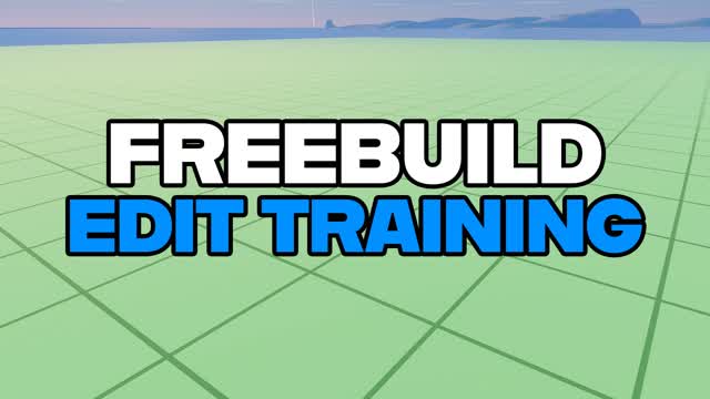 Freebuild - Edit Training [Zero Delay]